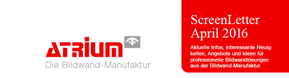 Atrium - Die Bildwand Manufaktur - April 2016